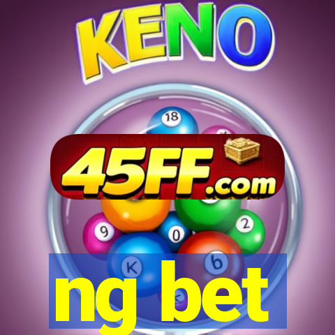 ng bet